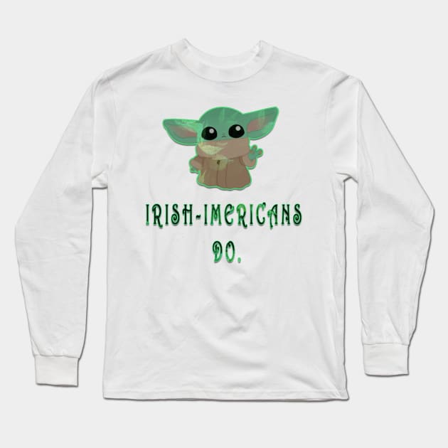 irish imericans do Long Sleeve T-Shirt by fanidi